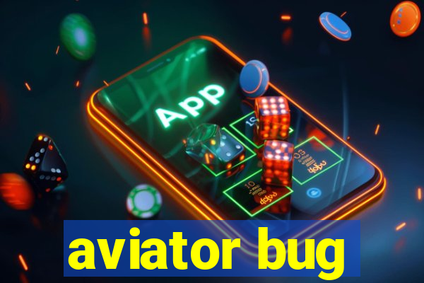 aviator bug